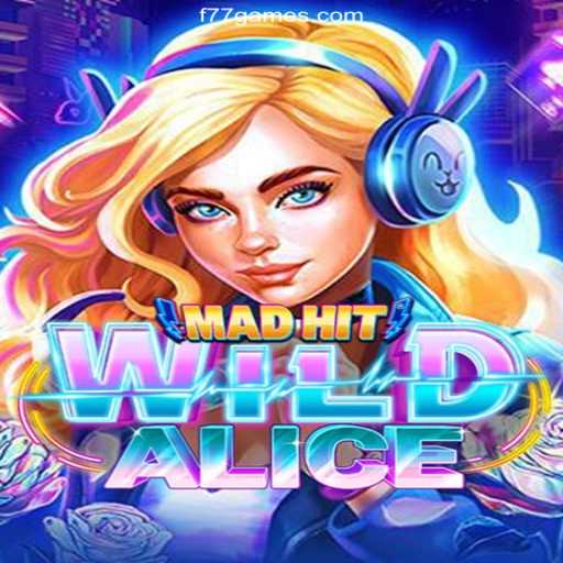 MadHitWildAlice: The Exciting New Game on f77games' Official Certification Platform